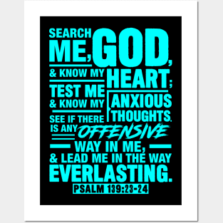 Psalm 139:23-24 Search Me God And Know My Heart Posters and Art